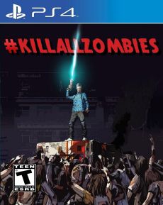#KILLALLZOMBIES